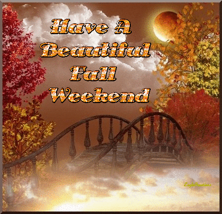 have a wonderful fall weekend